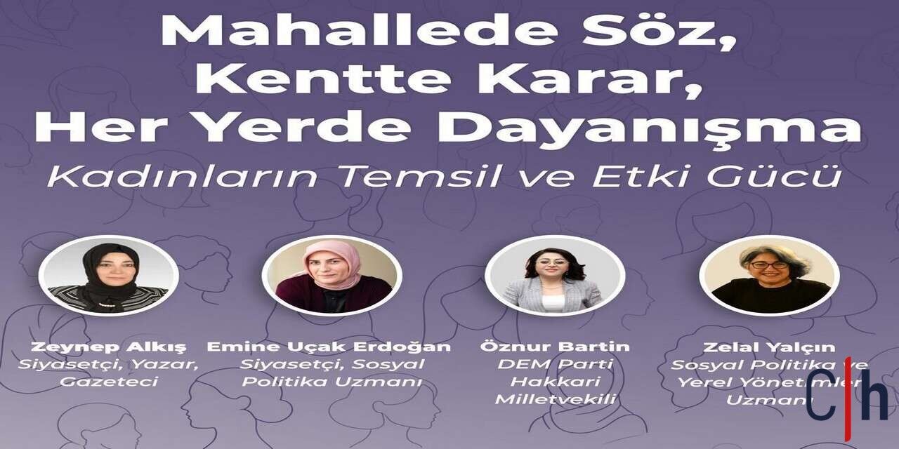 Yüksekova’da kadın temsiliyeti ve etki gücü paneline davet