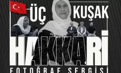 Hakkari'de “Üç Kuşak Hakkari” fotoğraf sergisi ziyarete açılacak