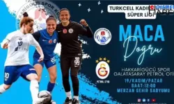 Hakkarigücü Kadın Takımı Galatasaray Kadın Takımı ile karşılaşacak