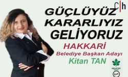 Gelecek Partisi Hakkari adayı Tan, Güçlüyüz kararlıyız geliyoruz