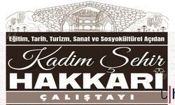 Kadim Şehir Hakkari Çalıştayı’na Davet