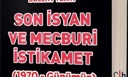 Bülent Tekin'in "Son İsyan ve Mecburi İstikamet" Kitabı Çıktı