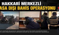 Hakkâri Merkezli Yasa Dışı Bahis Operasyonu: 6 Milyarlık Para Trafiği