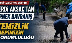 Muhtar Aksaç “Temiz Çevre Ortak Sorumluluğumuz”