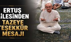 ERTUŞ Ailesinden Taziye Teşekkürü: “Acımızı Paylaşan Herkese Minnettarız”