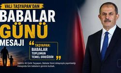 Vali Taşyapan’dan Babalar Günü Mesajı