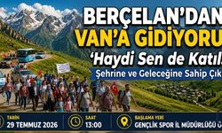 Hakkâri'de Ulaşım Sorununa Dikkat Çekmek İçin Berçelan Yürüyüşü Düzenlenecek