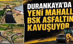 Durankaya’da Yeni Mahalle BSK Asfaltla Yenileniyor