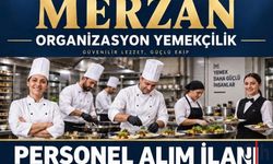 Merzan Organizasyon Yemekçilik 52 Personel Alacak