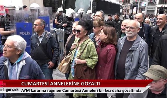 Galatasaray Meydanı'nda Cumartesi Anneleri’ne gözaltı