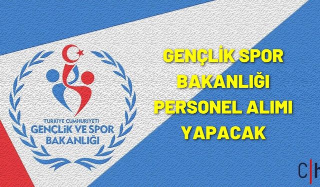 Gençlik ve Spor Bakanlığı'ndan KPSS Şartsız Yeni  Personel Alımı... Başvurular Hemen Başladı!