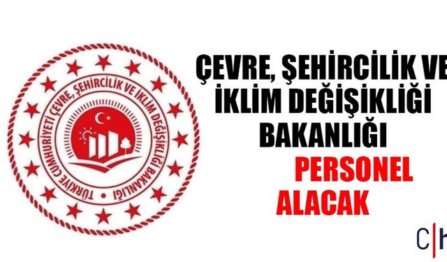 Çevre, Şehircilik ve İklim Değişikliği Bakanlığı'ndan 78 Kadrolu Memur Alımı Fırsatı!