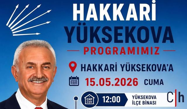 CHP Milletvekili Nail Çiler Yarın Yüksekova’da Olacak
