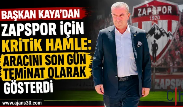 Başkan Kaya Zapspor İçin: Aracını Teminat Olarak Gösterdi