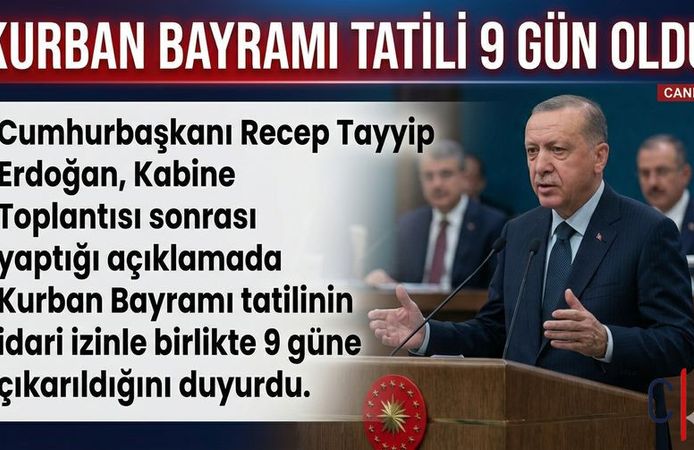 Cumhurbaşkanı Açıkladı... Kurban Bayramı Tatili 9 Gün Oldu