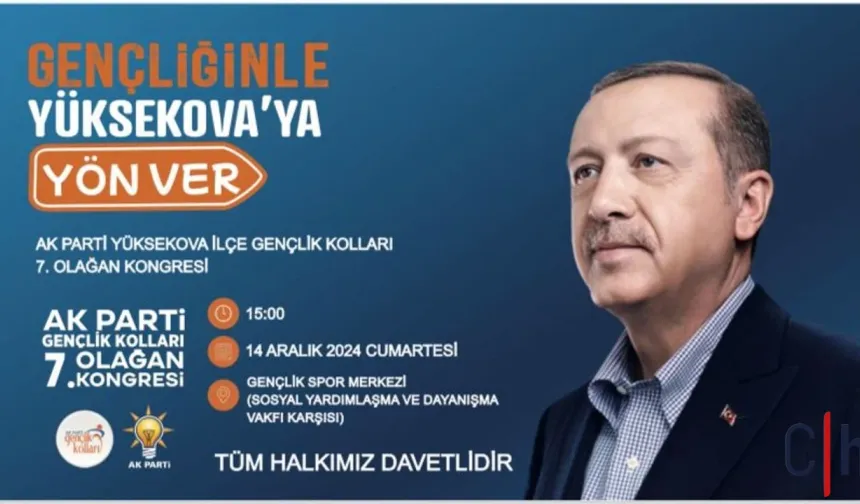 Yüksekova'da AK Parti İlçe Gençlik Kolları 7. Olağan Kongresi Düzenlenecek