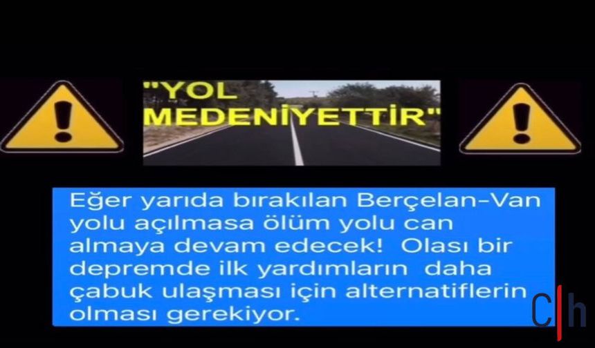 Hakkâri–Van Yolunda Bitmeyen Çile: “Berçelan Yolu Açılmalı” Çağrısı