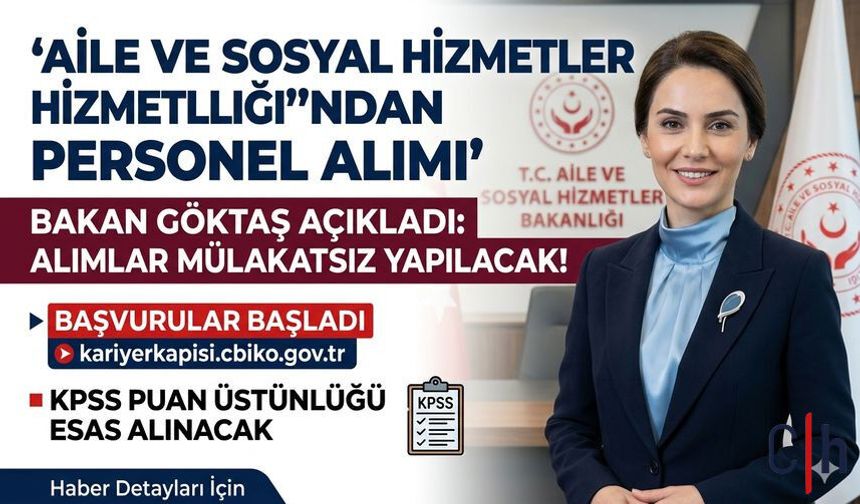 Aile ve Sosyal Hizmetler Bakanlığı’ndan Mülakatsız Personel Alımı