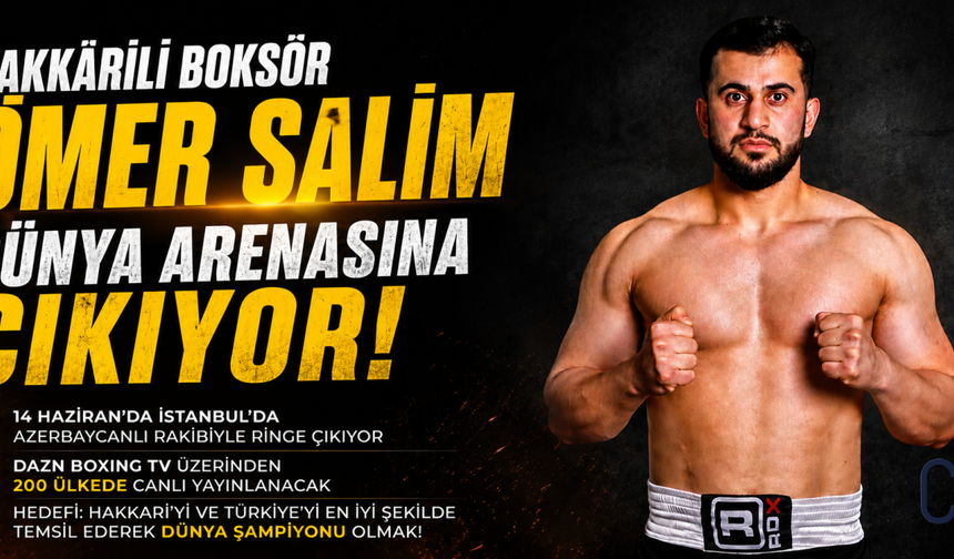 Hakkârili Boksör Ömer Salim Dünya Arenasına Çıkıyor