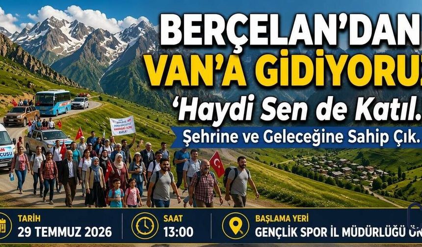 Hakkâri'de Ulaşım Sorununa Dikkat Çekmek İçin Berçelan Yürüyüşü Düzenlenecek