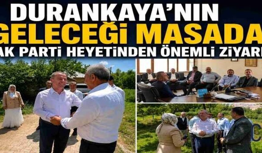 AK Parti Heyetinden Durankaya’da İstişare Ziyareti