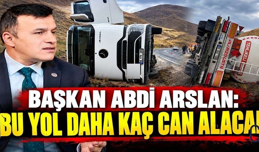 Başkan Abdi Arslan: Bu Yol Daha Kaç Can Alacak?