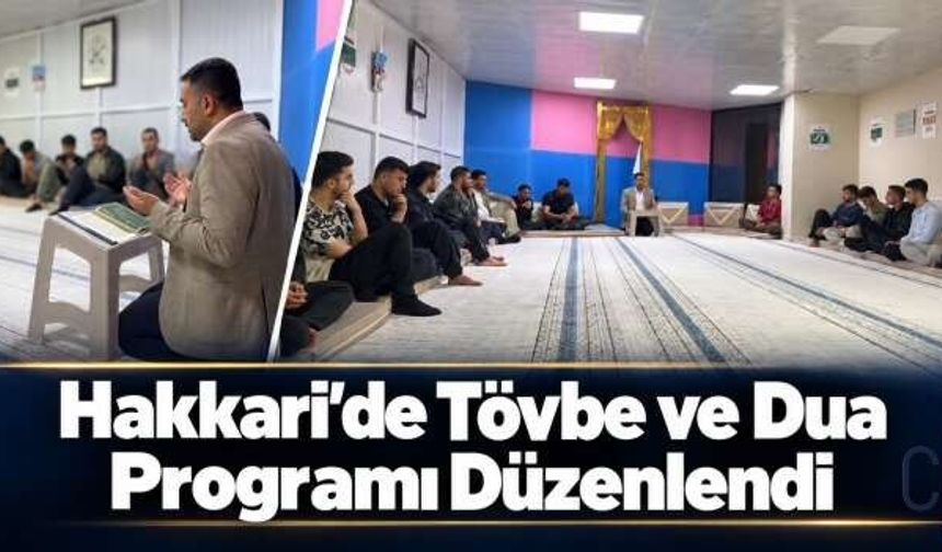 Hakkari’de tövbe ve dua programı düzenlendi