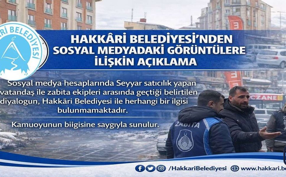 Hakkâri Belediyesi’nden Sosyal Medyadaki Görüntülere İlişkin Açıklama