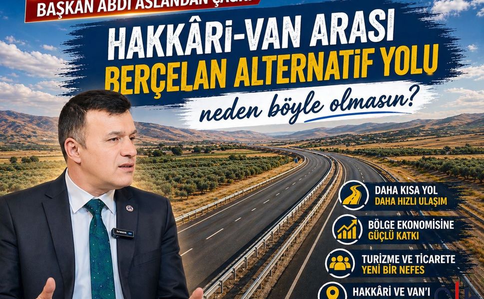 Başkan Arslan’dan Berçelan Alternatif Yolu İçin Çağrı!