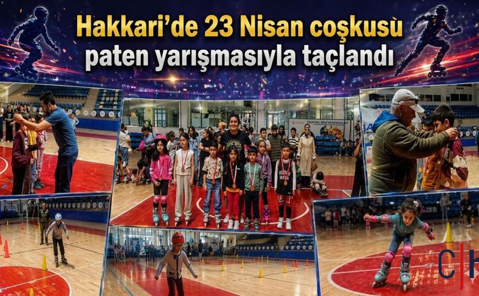 Hakkari’de 23 Nisan coşkusu paten yarışmasıyla taçlandı