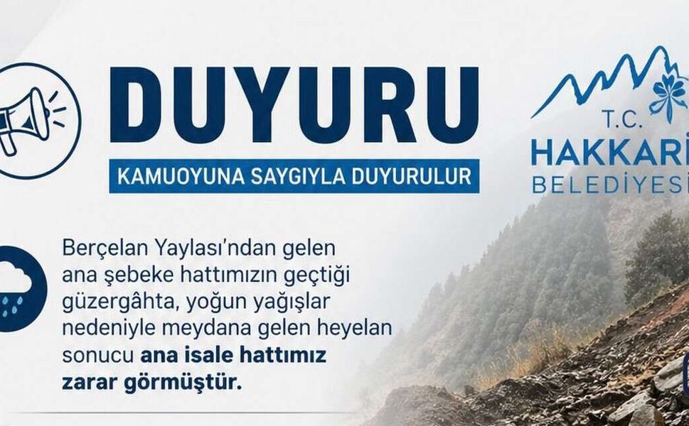 Hakkâri’de Çifte Arıza: Heyelan ve Kazı Çalışması Su Şebekesini Vurdu