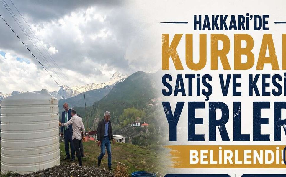 Hakkari’de Kurban Satış ve Kesim Noktaları Belirlendi