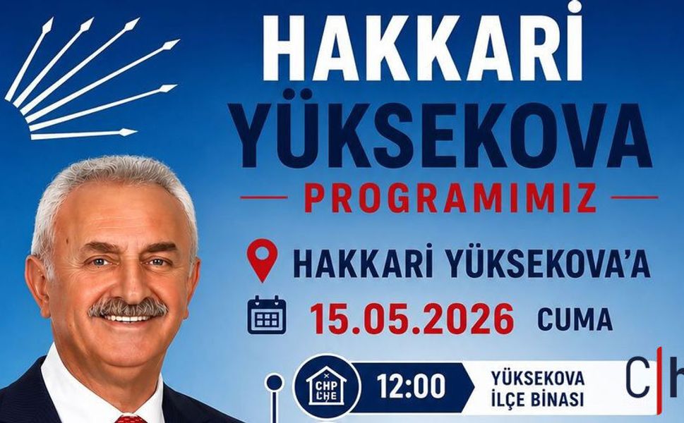 CHP Milletvekili Nail Çiler Yarın Yüksekova’da Olacak