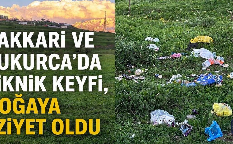 Hakkari’nin Mesire Alanları Çöplüğe Döndü: Vatandaşlardan Tepki