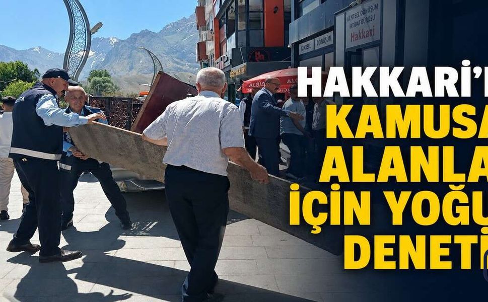 Hakkâri’de Zabıta’dan Görüntü Kirliliğine Geçit Yok