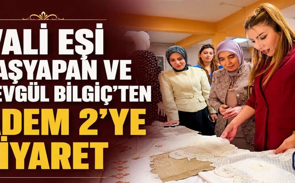 Hakkâri’de ADEM 2’ye Anlamlı Ziyaret: Kadınların Gelişimine Destek Vurgusu