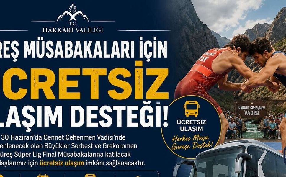 Hakkâri Valiliği’nden Cennet Cehennem Vadisi Güreşlerine Ücretsiz Ulaşım Desteği