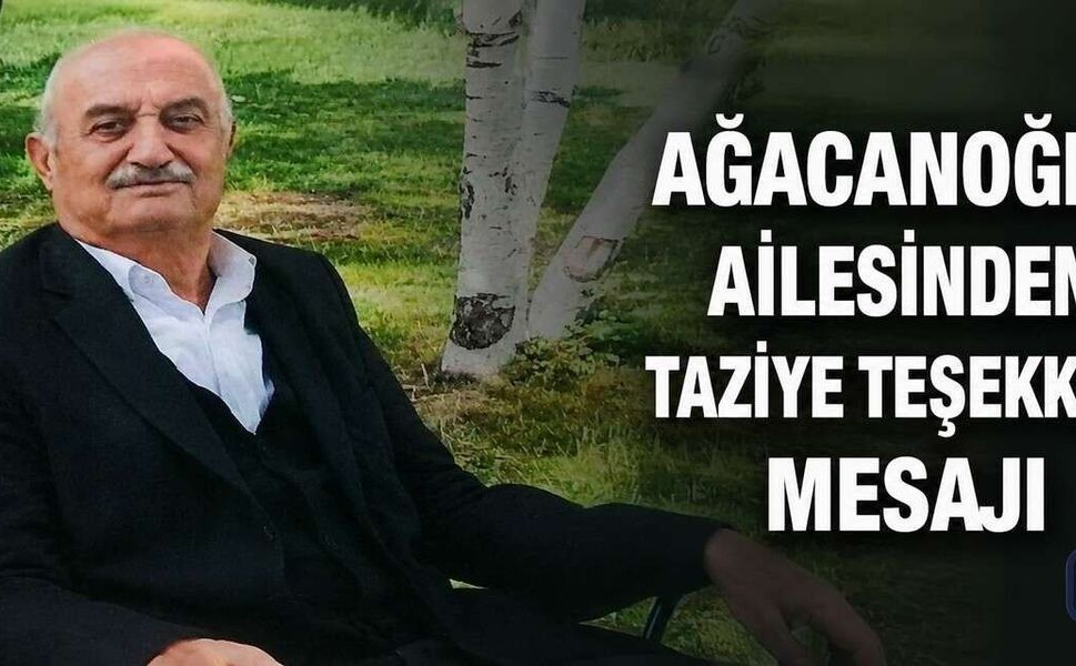 Ağacanoğlu Ailesinden Taziye Teşekkürü