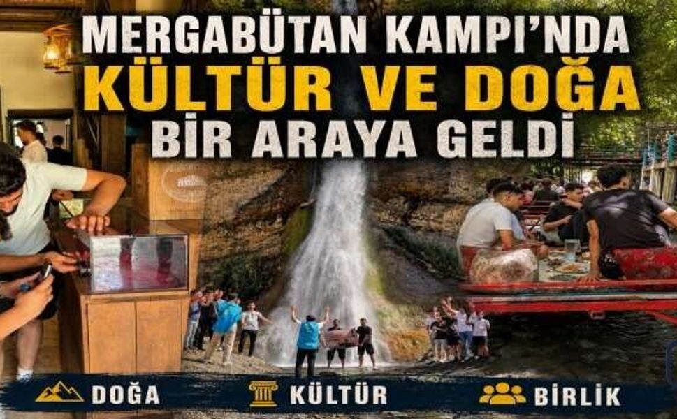 Adıyaman ve Yozgatlı Gençler Mergabütan Kampında Hakkari'yi Keşfetti