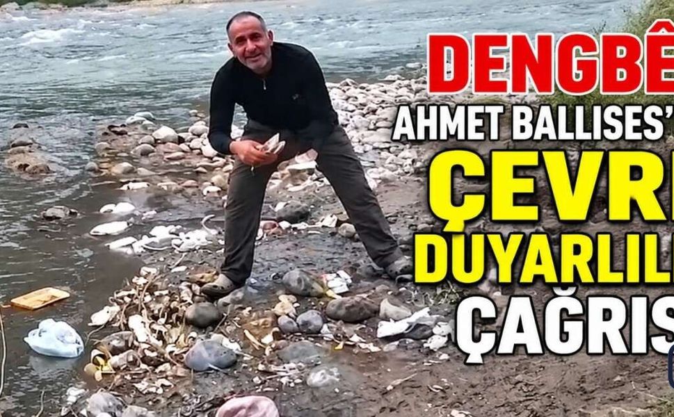 Dengbêj Ahmet Ballıses’ten çevre duyarlılığı çağrısı