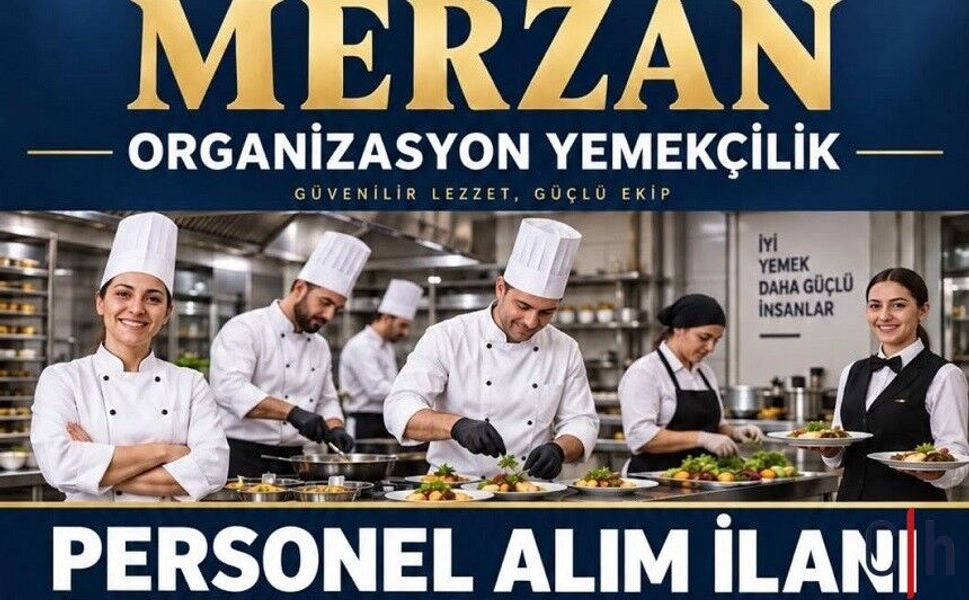 Merzan Organizasyon Yemekçilik 52 Personel Alacak
