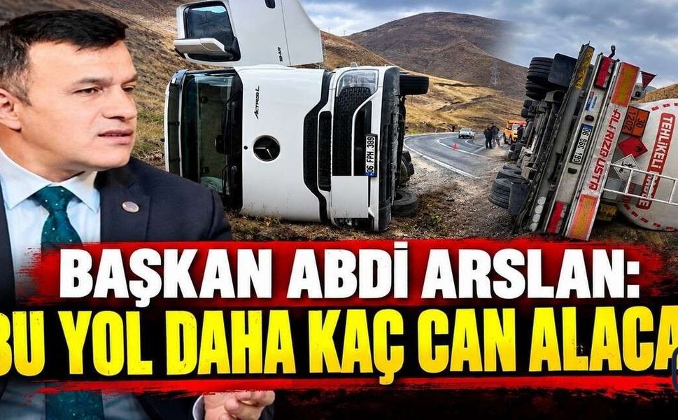 Başkan Abdi Arslan: Bu Yol Daha Kaç Can Alacak?