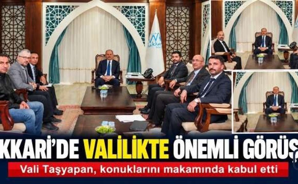 Hakkari’de Vali Taşyapan’a ziyaretler devam ediyor