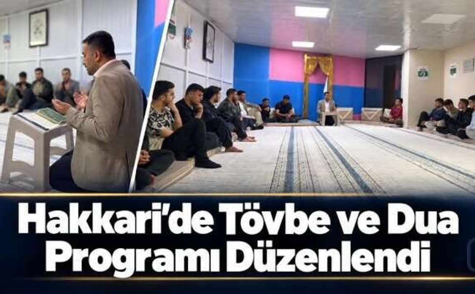 Hakkari’de tövbe ve dua programı düzenlendi